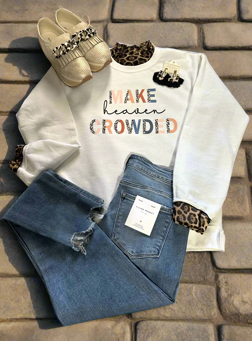 Make Heaven Crowded Sweatshirt
